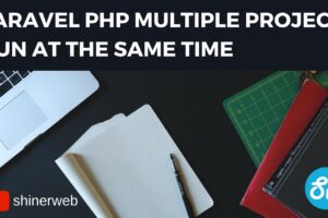 How to run multiple Laravel projects at same time?